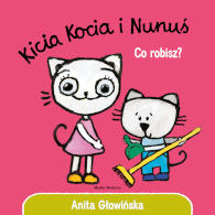 Kicia Kocia i Nunuś. Co robisz?