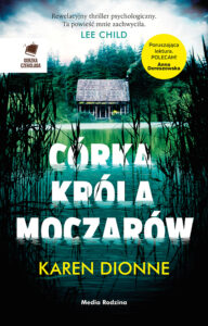 Córka Króla Moczarów, Karen Dionne