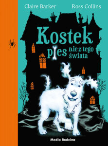 Kostek, pies nie z tego świata