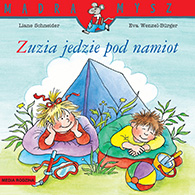 Mądra Mysz. Zuzia jedzie pod namiot, Liane Schneider