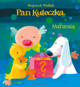 Pan Kuleczka - marzenia