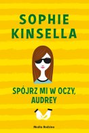 Spójrz mi w oczy, Audrey | Sophie Kinsella