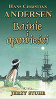 Baśnie i opowieści. Hans Christian Andersen