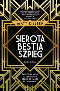 Sierota, bestia, szpieg, Matt Kileen