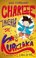 Charlie zmienia się w kurczaka | Sam Copeland