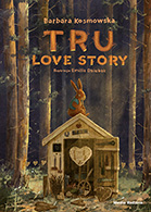 Tru. Love story, Barbara Kosmowska, Emila Dziubak