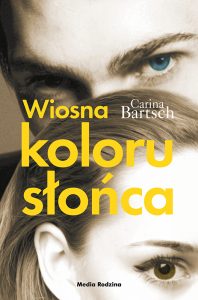 Książka Wiosna koloru słońca, Carina Bartsch, tom 3