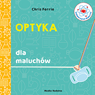 Optyka dla maluchów, Chris Ferrie