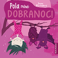 Pola mówi: Dobranoc!