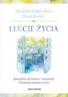 Lekcje życia, Elisabeth Kübler-Ross, David Kessler