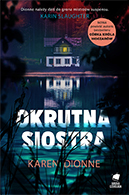 Okrutna siostra, Karen Dionne