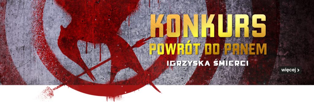 Powrót do Panem - konkurs z serią Igrzyska śmierci