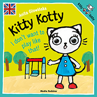 Kitty Kotty I don’t want to play like that!