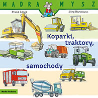 Koparki, traktory, samochody