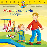 Maks nie rozmawia z obcymi