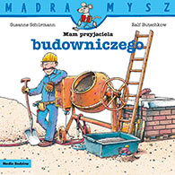 Mam przyjaciela budowniczego