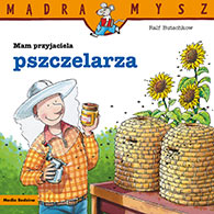 Mam przyjaciela pszczelarza