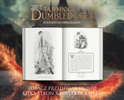 Fantastyczne zwierzęta: Tajemnice Dumbledore’a. Zobacz przedpremierowo kilka stron z wnętrza książki