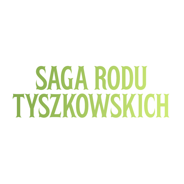 Saga rodu Tyszkowskich