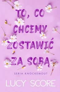 To, co chcemy zostawić za sobą