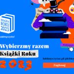 3 nominacje w plebiscycie Książki Roku 2023 Lubimyczytać.pl