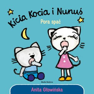 Kicia Kocia i Nunuś. Pora spać
