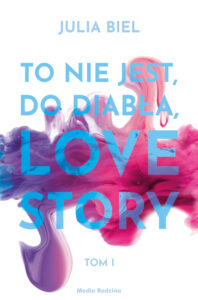 Okładka do książki "To nie jest, do diabła, love story" nominowanej w Plebiscycie Książka Roku 2020