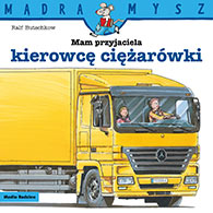 Mam przyjaciela kierowcę ciężarówki