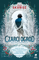 Czarci ogród. Saga rodu Tyszkowskich